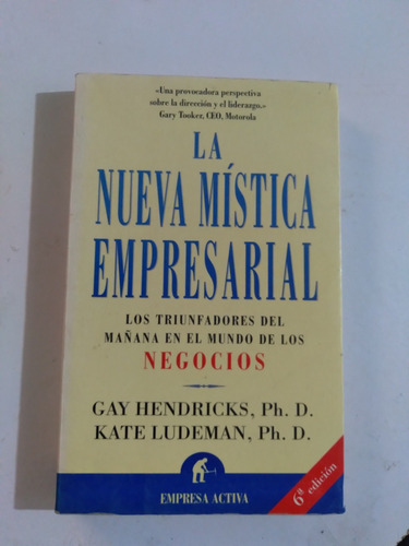 La Nueva Mística Empresarial / Gay Hendricks Y K. Luderman