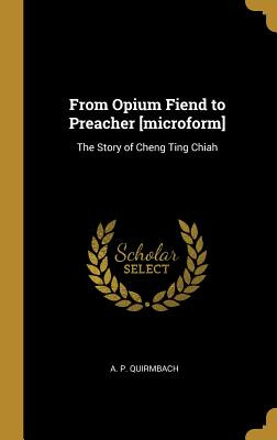 Libro From Opium Fiend To Preacher [microform]: The Story...
