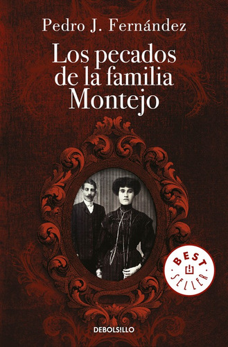 Los pecados de la familia Montejo, de FERNANDEZ, PEDRO J.. Serie Bestseller Editorial Debolsillo, tapa blanda en español, 2016