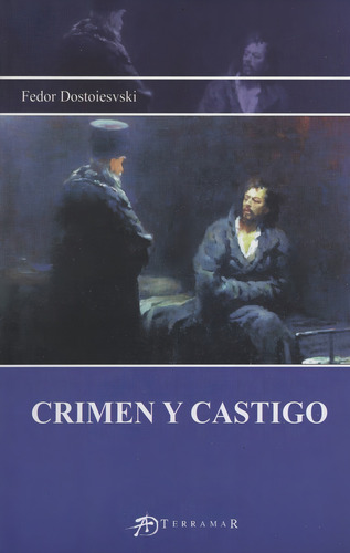 Crimen y castigo, de Dostoyevski, Fiódor. Editorial Terramar, tapa blanda en español
