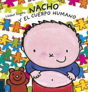 Nacho Y El Cuerpo Humano - Slegers * Edelvives
