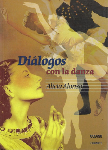 Diálogos Con La Danza - Alicia Alonso [hgo]