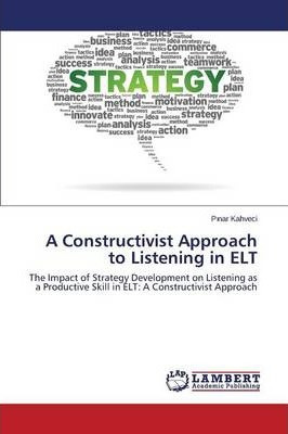 Libro A Constructivist Approach To Listening In Elt - Kah...