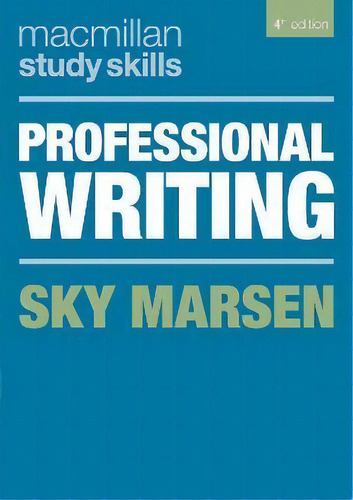 Professional Writing, De Sky Marsen. Editorial Bloomsbury Publishing Plc, Tapa Blanda En Inglés