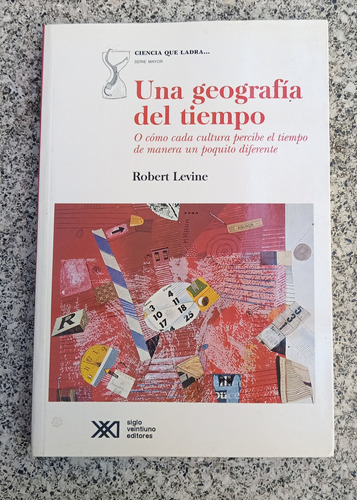 Robert Levine Una Geografía Del Tiempo 