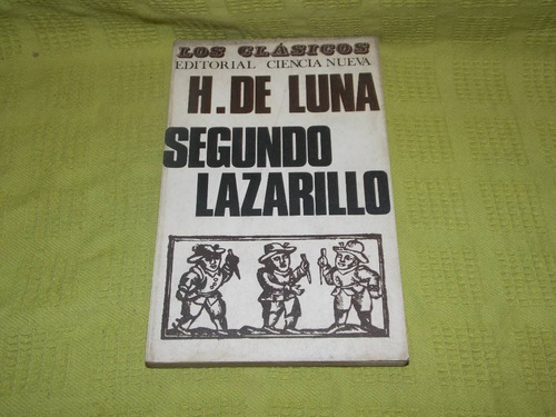 Segundo Lazarillo - H. De Luna - Ciencia Nueva