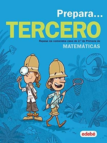 Prepara Matemáticas 3: Repasa Los Contenidos Clave De 2.º De