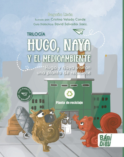Hugo Y Naya Visitan Una Planta De Reciclaje (libro Original)
