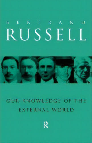 Our Knowledge Of The External World, De Bertrand Russell. Editorial Taylor Francis Ltd, Tapa Blanda En Inglés
