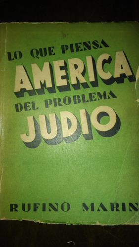 Lo Que Piensa América Del Problema Judío / Rufino Marin