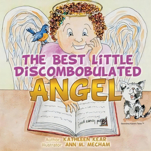 The Best Little Discombobulated Angel, De Kathleen Kear. Editorial Xulon Press, Tapa Blanda En Inglés