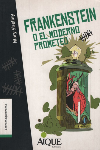 Frankenstein O El Moderno Prometeo - Latramaquetrama (+12 Añ