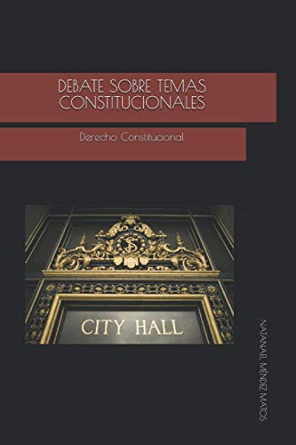 Debate Sobre Temas Constitucionales