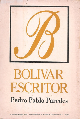 Bolívar Escritor / Pedro Pablo Paredes