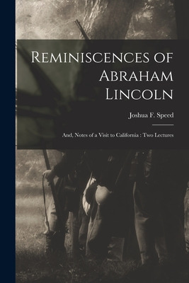Libro Reminiscences Of Abraham Lincoln: And, Notes Of A V...