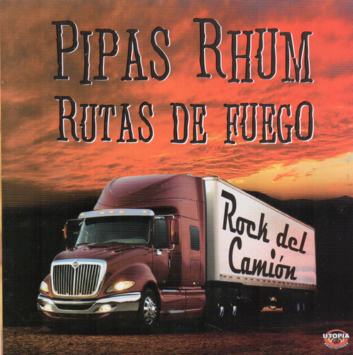 Cd Pipas Rhum  Rutas De Fuego  