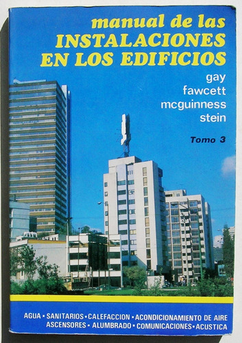 Manual De Las Instalaciones En Edificios, Tomo 3, Libro 