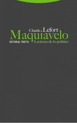 Libro Maquiavelo. Lecturas De Lo Político