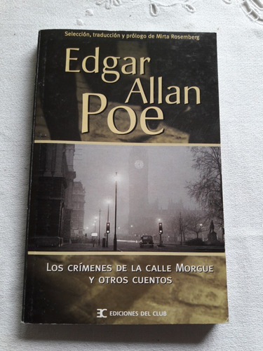 Los Crimenes De La Calle Morge - Edgar Allan Poe - Del Club