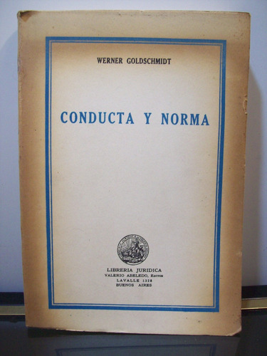 Adp Conducta Y Norma Werner Goldschmidt / Libreria Juridica