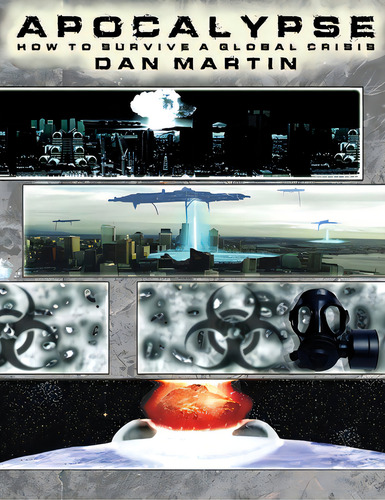 Apocalypse, How To Survive A Global Crisis, De Martin, Dan. Editorial Lightning Source Inc, Tapa Blanda En Inglés
