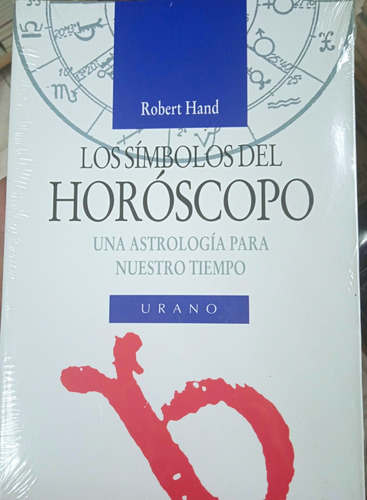 Los Símbolos Del Horóscopo (nuevo) / Robert Hand