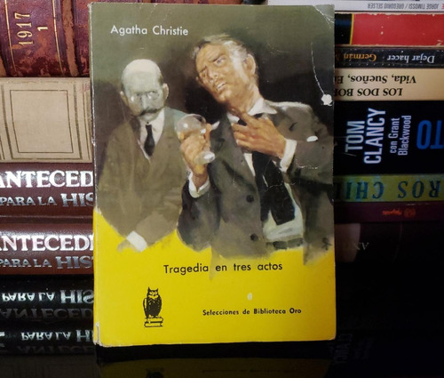 Tragedia En Tres Actos - Agatha Christie -  1959 - 2a Ed.