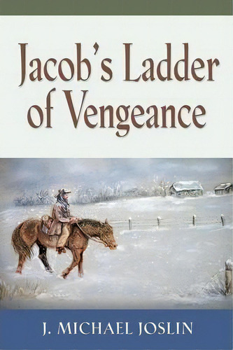 Jacob's Ladder Of Vengeance, De J Michael Joslin. Editorial Booklocker Com, Tapa Blanda En Inglés