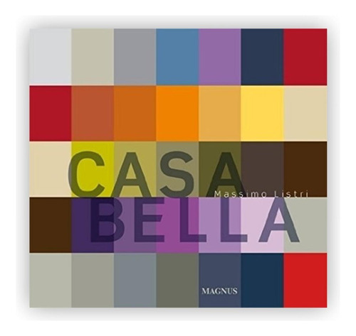 Casa Bella: Homes For Living And Dreaming (t.d)