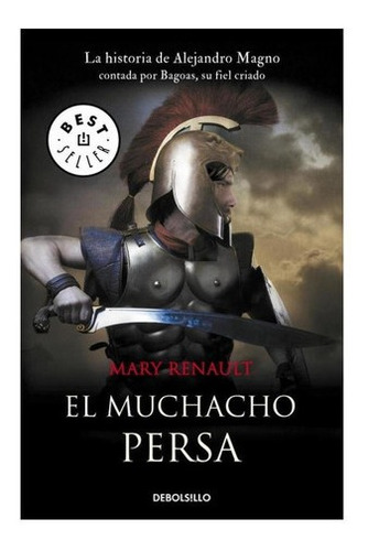 Libro: El Muchacho Persa. Renault, Mary. Debolsillo
