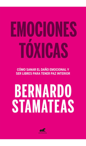 Emociones Toxicas - Bernardo Stamateas - Libro Vergara