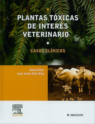 Plantas Toxicas De Interes Veterinario: Casos Clinicos