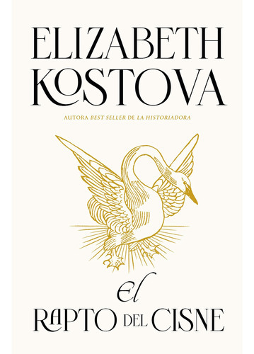 El Rapto Del Cisne, De Kostova, Elizabeth. Editorial Ediciones Urano, Tapa Dura, Edición 1 En Español, 2022