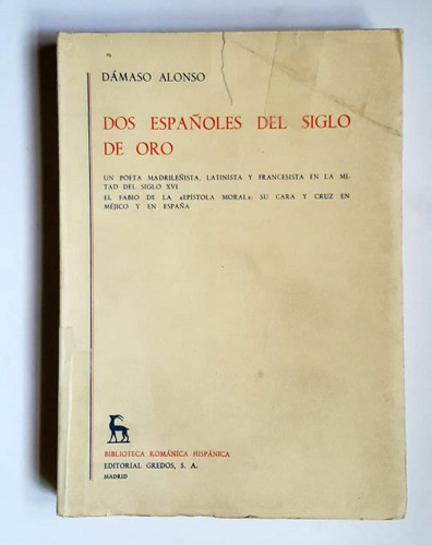 Dos Españoles Del Siglo De Oro, Damaso Alonso