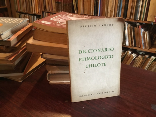 Diccionario Etimológico Chilote - Nicasio Tangol