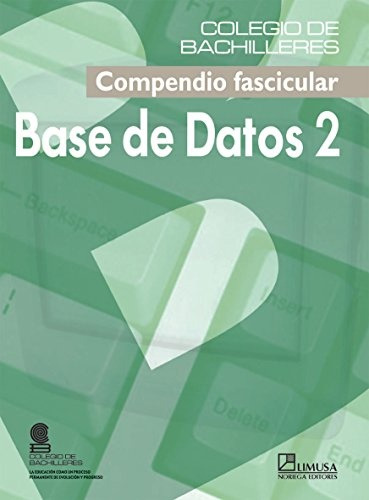 Base De Datos 2. Bachillerato - Colegio De Bachilleres (coba