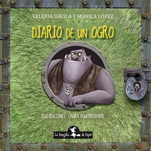 Diario De Un Ogro (ilustrado) (rustica) - Davila Valeria /*-