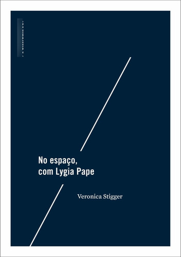 Libro No Espaco Com Lygia Pape De Stigger Veronica Relicari