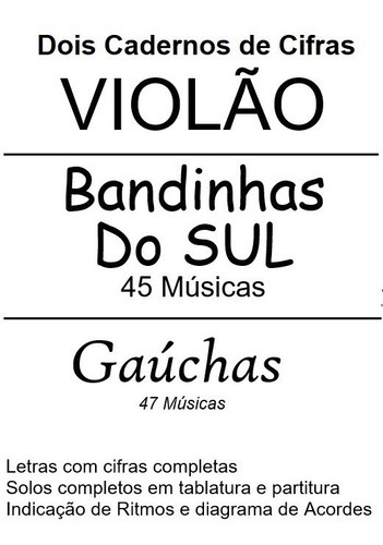 Dois Cadernos De Cifras 92 Músicas Bandas Do Sul E Gaúchas: Violão, De Alan Facchini. Série Violão Editora Academia De Música, Capa Mole, Edição 1 Em Português, 2022