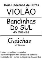 Comprar Dois Cadernos De Cifras 92 Músicas Bandas Do Sul E Gaúchas: Violão, De Alan Facchini. Série Violão Editora Academia De Música, Capa Mole, Edição 1 Em Português, 2022