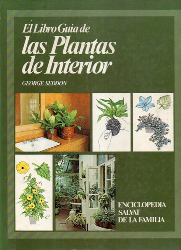 El Libro Guia De Las Plantas De Interior George Seddon 