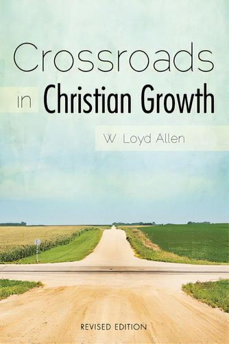 Crossroads In Christian Growth, De Allen, W. Loyd. Editorial Smyth & Helwys Pub Inc, Tapa Blanda En Inglés