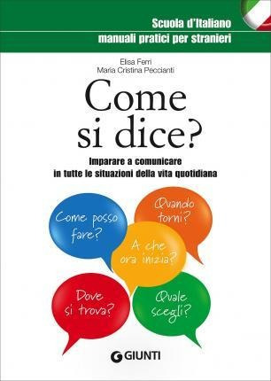 Come Si Dice? Imparare A Comunicare In Tutte Le S (italiano)