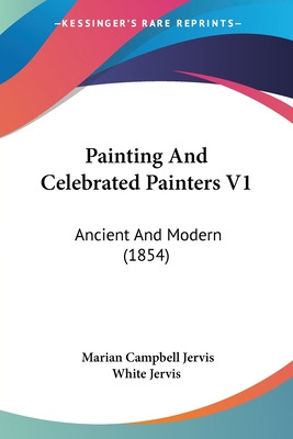 Libro Painting And Celebrated Painters V1: Ancient And Mo...