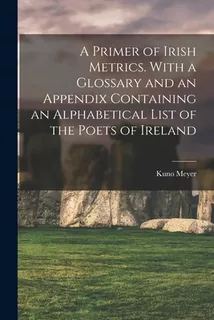 Libro A Primer Of Irish Metrics. With A Glossary And An A...