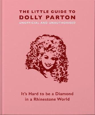 Libro The Little Guide To Dolly Parton : It's Hard To Be ...