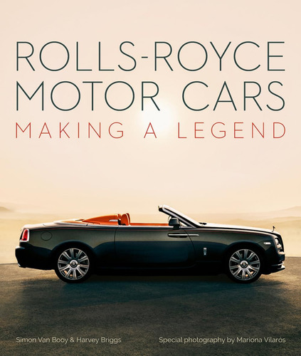 Rolls-royce Motor Cars: Making A Legend, De Van Booy, Simon. Editorial Acc Art Books, Tapa Dura En Inglés