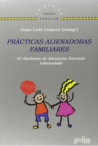 Practicas Alienadoras Familiares - Linares,juan Luis