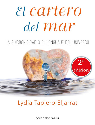 El cartero del mar, de LYDIA  TAPIERO ELJARRAT. Editorial Ediciones Corona Borealis, tapa blanda en español