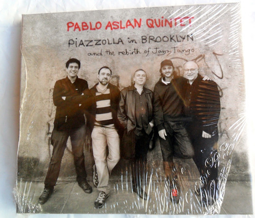 Pablo Aslan Quintet - Piazzolla In Brooklyn * Jazz Tango C